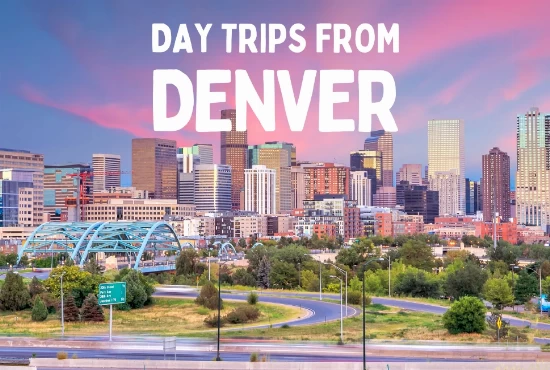 Day Trips From Denver